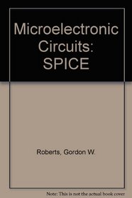 SPICE for Microelectronic Circuits
