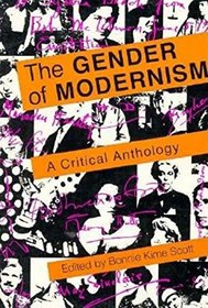 The Gender of Modernism: A Critical Anthology