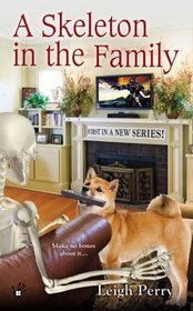 A Skeleton in the Family (Family Skeleton, Bk 1)