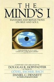 The Mind's I : Fantasies and Reflections on Self and Soul