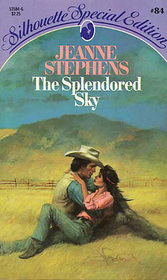 The Splendored Sky (Silhouette Special Edition, No 84)