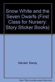 Snow White and the Seven Dwarfs (First Class for Nursery: Story Sticker Books)