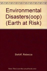 Environmental Disasters (Earth at Risk)