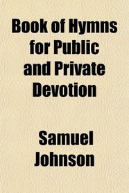 Book of Hymns for Public and Private Devotion