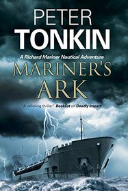 Mariner's Ark: A Richard Mariner nautical adventure (A Richard Mariner Adventure)