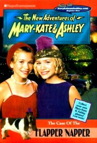 The Case of the Flapper Napper (New Adventures of Mary-Kate & Ashley, #21)