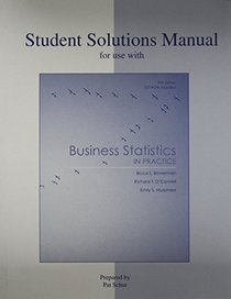 Student Solutions Manual for Use with Business Statistics in Practice