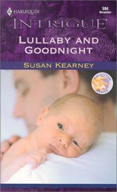 Lullaby and Goodnight (Sutton Babies, Bk 3) (Harlequin Intrigue, No 594)