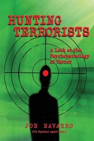 Hunting Terrorists: A Look at the Psychopathology of Terror