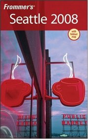 Frommer's Seattle 2008 (Frommer's Complete)