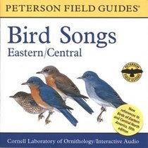 A Field Guide to Bird Songs: Eastern and Central North America (Peterson Field Guides)