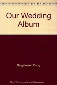 Our Wedding Album - A Memory Book with Three-Dimensional Illustrations