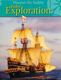 Tudor Exploration (Discover the Tudors)