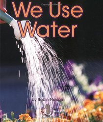 We Use Water (First Step Nonfiction)