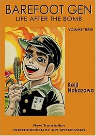 Barefoot Gen Volume Three: Life After the Bomb