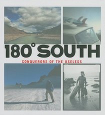 180 South: Conquerors of the Useless