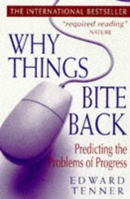 Why things bite back: technology and the revenge effect