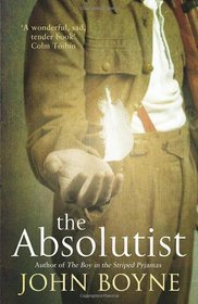 The Absolutist. by John Boyne
