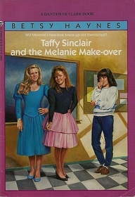 Taffy Sinclair and the Melanie Make-over (Taffy Sinclair, Bk 8)