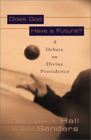 Does God Have a Future? A Debate on Divine Providence