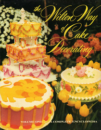 The Wilton Way of Cake Decorating, Vol 1