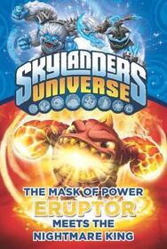 The Mask of Power: Eruptor Meets the Nightmare King #7 (Skylanders Universe)