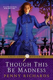 Though This Be Madness (Lilly Long Mysteries)
