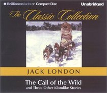 Call of the Wild, The (The Classic Collection)