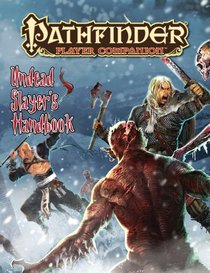 Pathfinder Player Companion: Undead Slayer's Handbook