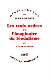 Les trois ordres, ou, L'imaginaire du fodalisme