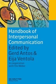 Handbook of Interpersonal Communication (Handbooks of Applied Linguistics [Hal])