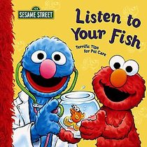 Listen to Your Fish Sesame Street