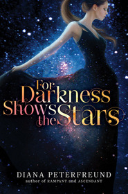 For Darkness Shows the Stars (For Darkness Shows the Stars, Bk 1)