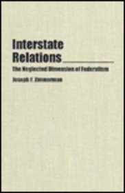 Interstate Relations: The Neglected Dimension of Federalism