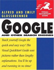 Google and Other Search Engines : Visual QuickStart Guide (Visual Quickstart Guides)