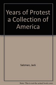 Years of Protest a Collection of America