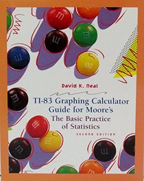 Basic Practice of Statistics: TI-83 Guide, Second Edition