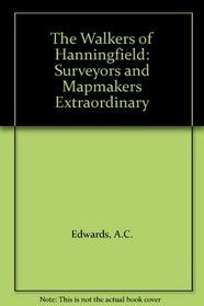 The Walkers of Hanningfield: Surveyors and Mapmakers Extraordinary