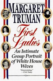 First Ladies: An Intimate Group Portrait of White House Wives (Audio Cassette) (Unabridged)