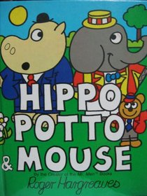 Hippo Potto and Mouse