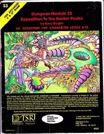 Expedition to the Barrier Peaks Dungeon Module S3 (AD& D Adventure for Character Levels 8-12)