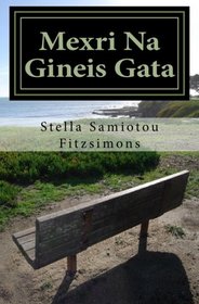 Mexri Na Gineis Gata (Greek Edition)