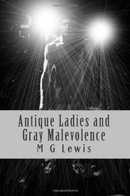Antique Ladies and Gray Malevolence (Nrk Confederation) (Volume 3)