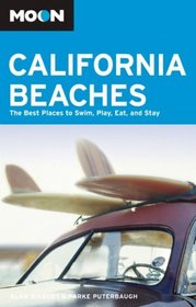 Moon California Beaches: The Best Places to Swim, Play, Eat, and Stay (Moon Handbooks)