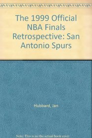 The 1999 Official NBA Finals Retrospective: San Antonio Spurs