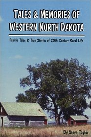 Tales & Memories of Western North Dakota