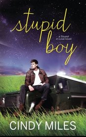 Stupid Boy (New Adult Romance) (Stupid in Love Book 2) (Volume 2)