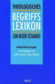 Theologisches Begriffslexikon zum Neuen Testament, 2 Bde., Bd.2, I - Z