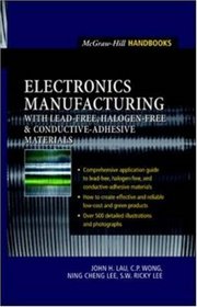 Electronics Manufacturing: with Lead-Free, Halogen-Free, and Conductive-Adhesive Materials