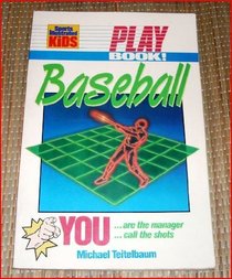 Play Book!: Baseball : You Are the Manager You Call the Shots